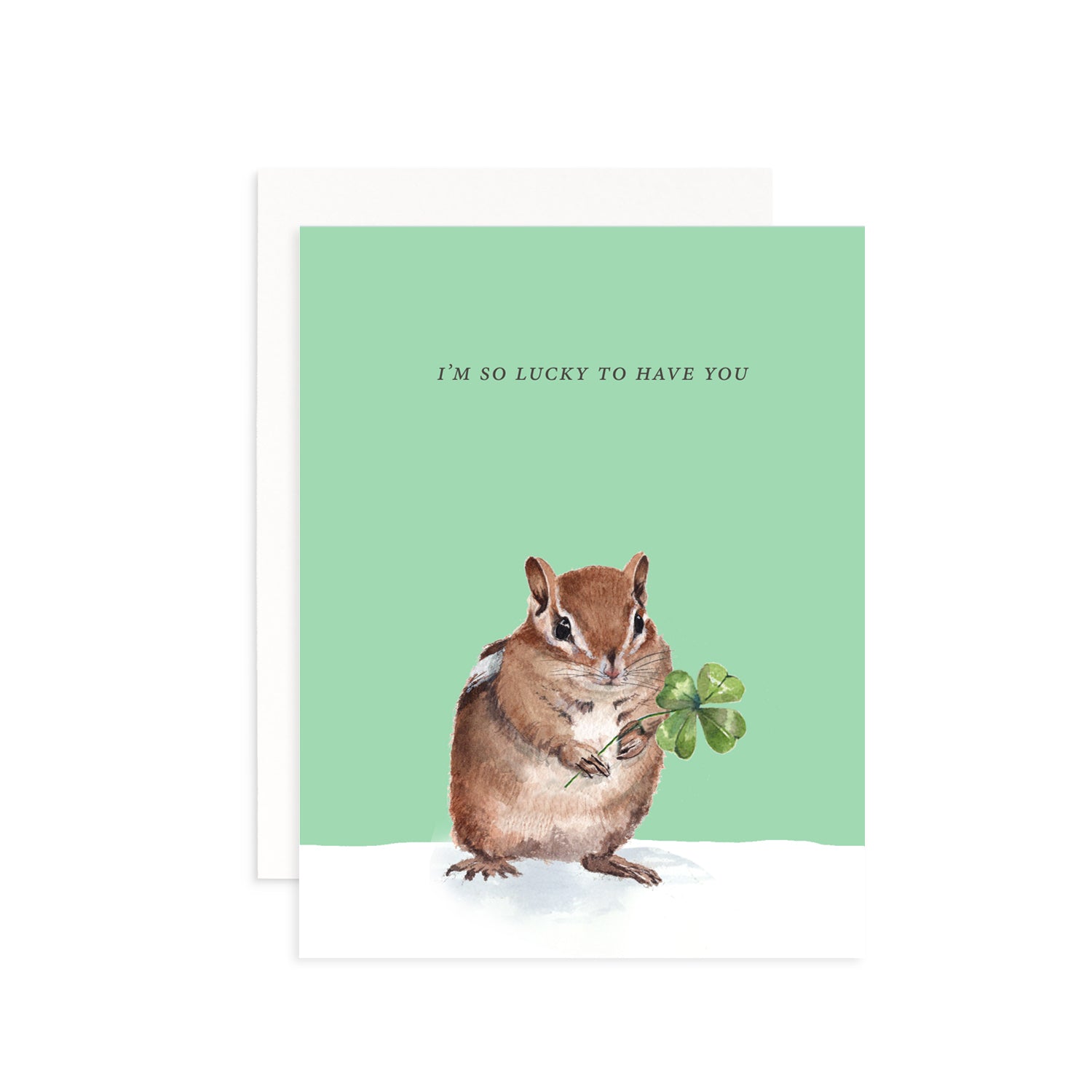 I'm So Lucky to Have You Greeting Card