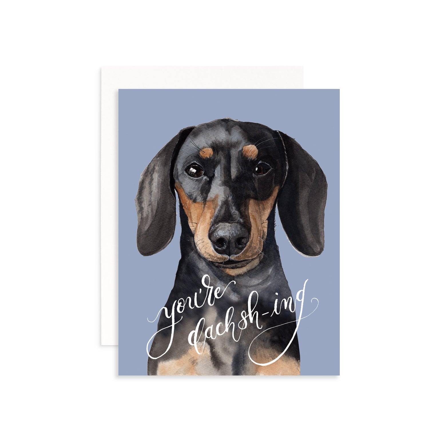 You're Dachsh-ing Greeting Card