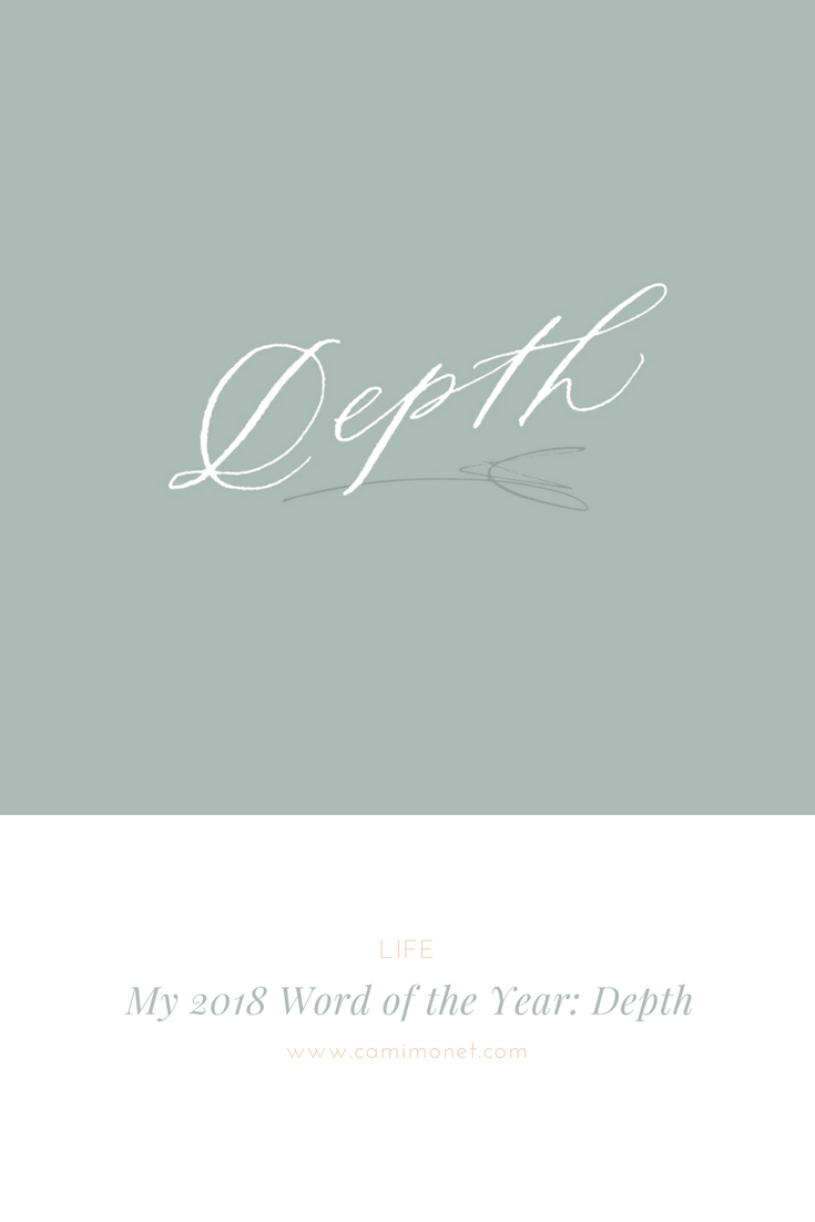 My 2018 Word of the Year: Depth