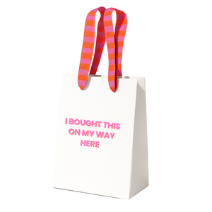 I Bought This on my Way Here Gift Bag