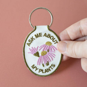 Ask Me About My Plants Embroidered Keychain