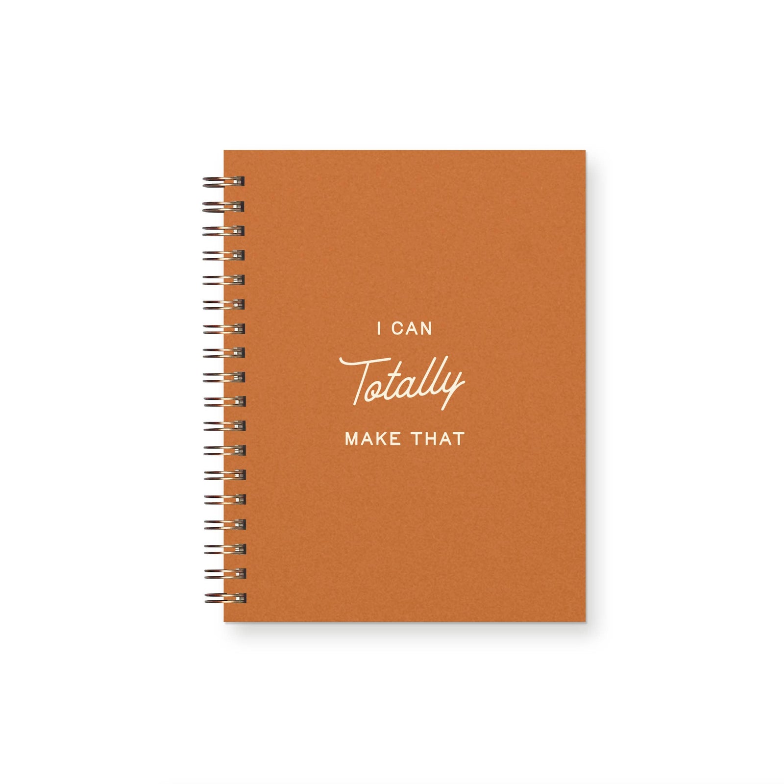 I Can Totally Make That Journal