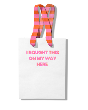 I Bought This on my Way Here Gift Bag
