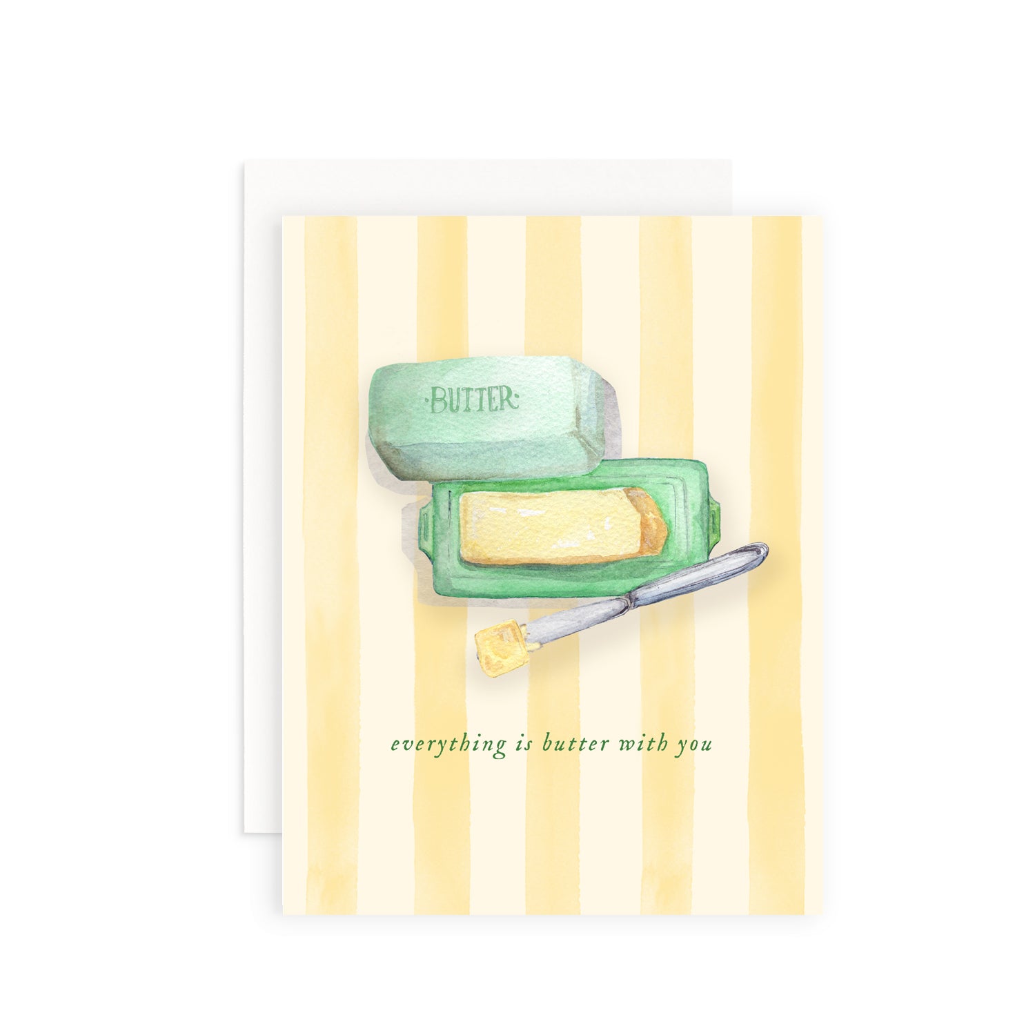 Everything is Butter with You Greeting Card
