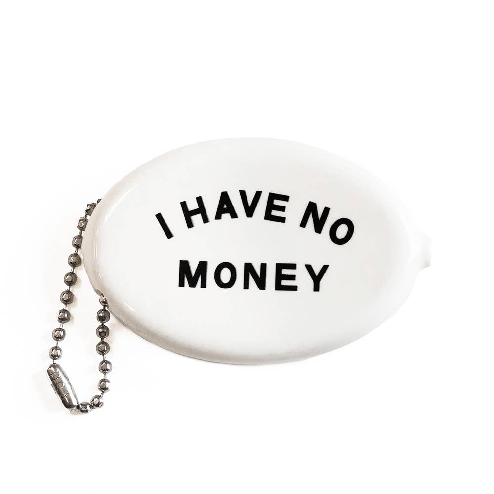 I Have No Money Coin Pouch