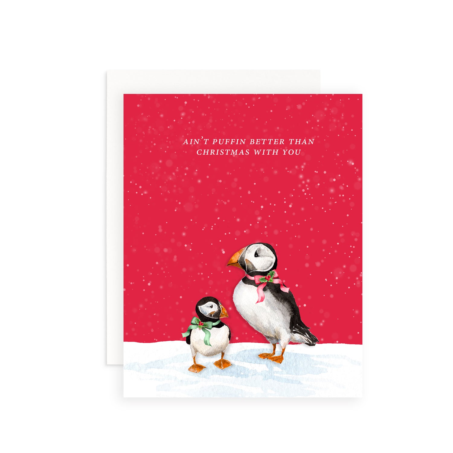 Ain't Puffin Better Than Christmas With You Greeting Card