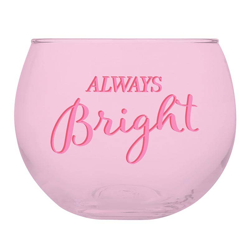 Always Bright/Never Calm Roly Poly Glass